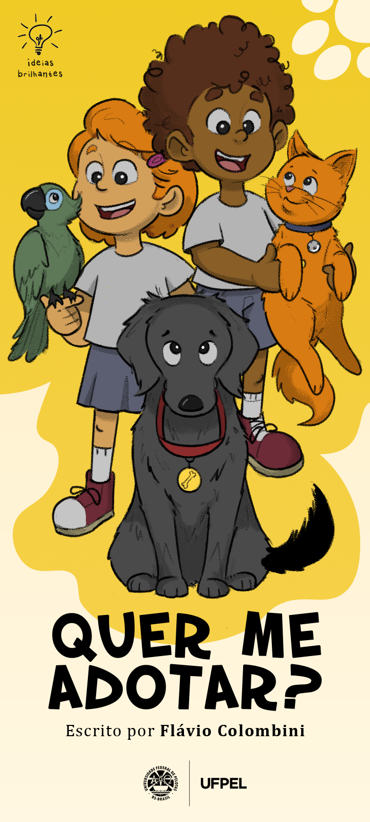 Desenho de um cachorro sentado no chão. Atrás dele tem duas crianças: a menina segura um pássaro verde e o menino, um gato laranja.